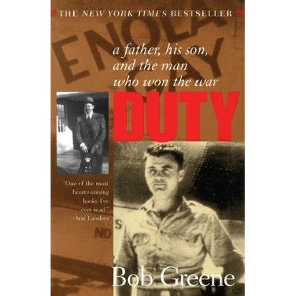 Duty:: A Father, His Son, and the Man Who Won the War -- Bob Greene - Picture 1 of 4